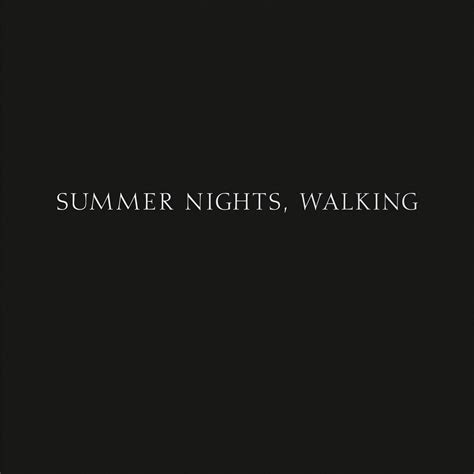 summer nights walking
